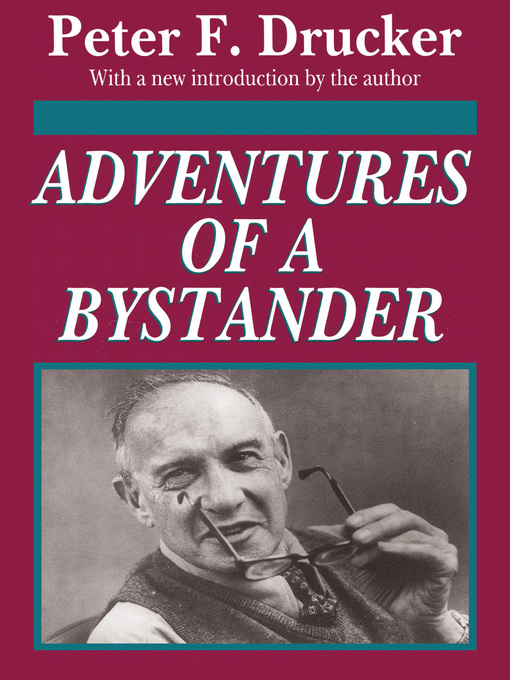 Title details for Adventures of a Bystander by Peter Drucker - Available